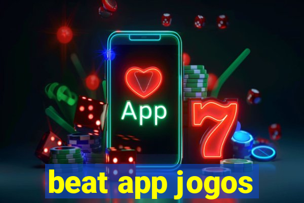 beat app jogos